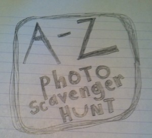 A-Z photo scavenger hunt! Get excited!