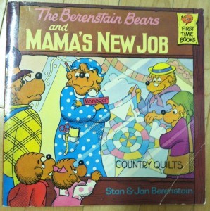 The Berenstain Bears and MAMA'S NEW JOB
