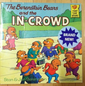 The Berenstain Bears and the IN CROWD