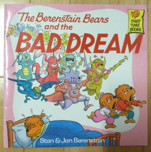 The Berenstain Bears and the BAD DREAM