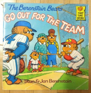 The Berenstain Bears GO OUT FOR THE TEAM