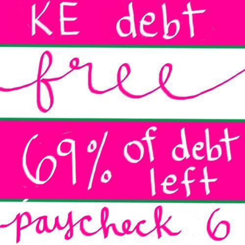 KE Debt Free: Paycheck 6